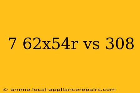 7 62x54r vs 308