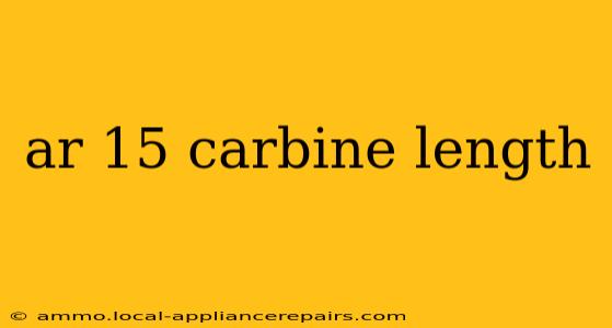 ar 15 carbine length