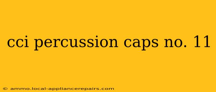 cci percussion caps no. 11