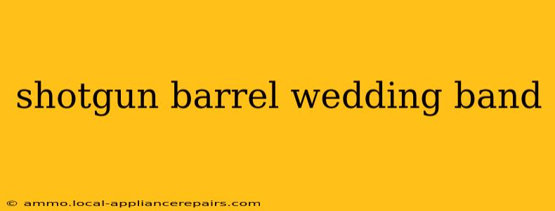 shotgun barrel wedding band