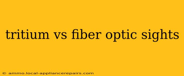 tritium vs fiber optic sights